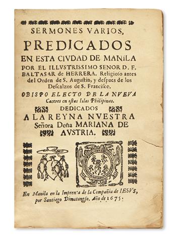 PHILIPPINES  HERRERA, BALTASAR DE. Sermones Varios, predicados en esta Ciudad de Manila.  1675